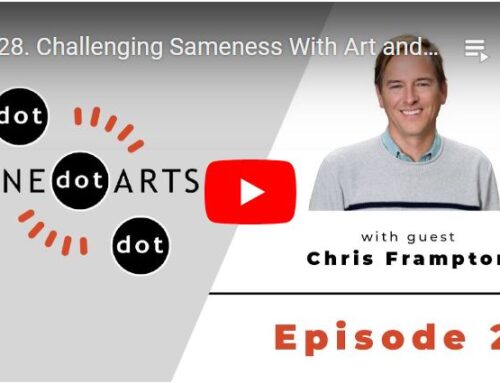 Challenging Sameness with Art & Culture – Podcast featuring Chris Frampton